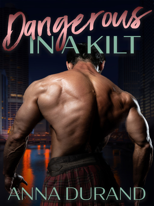 Title details for Dangerous in a Kilt by Anna Durand - Available